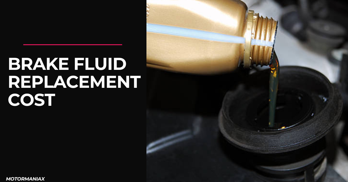 Brake Fluid Replacement Cost