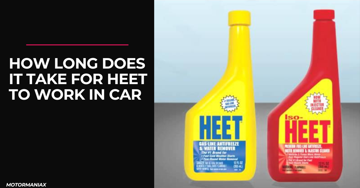 How Long Does It Take For Heet to Work in Car