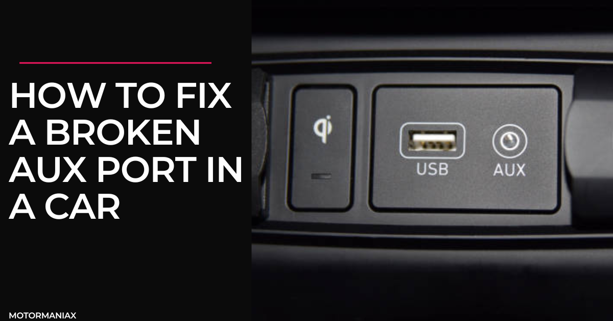 How to Fix a Broken Aux Port in a Car